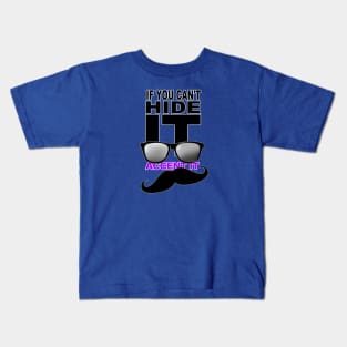 If You Can't Hide Accent IT Kids T-Shirt